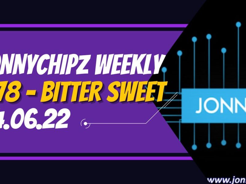 Jonnychipz Weekly # 78 – Bitter Sweet