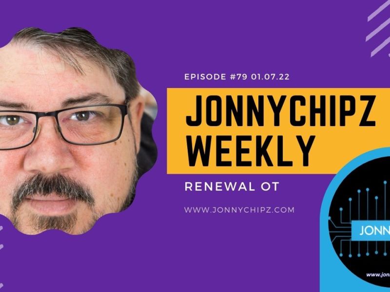 Jonnychipz Weekly # 79 – Renewal OT